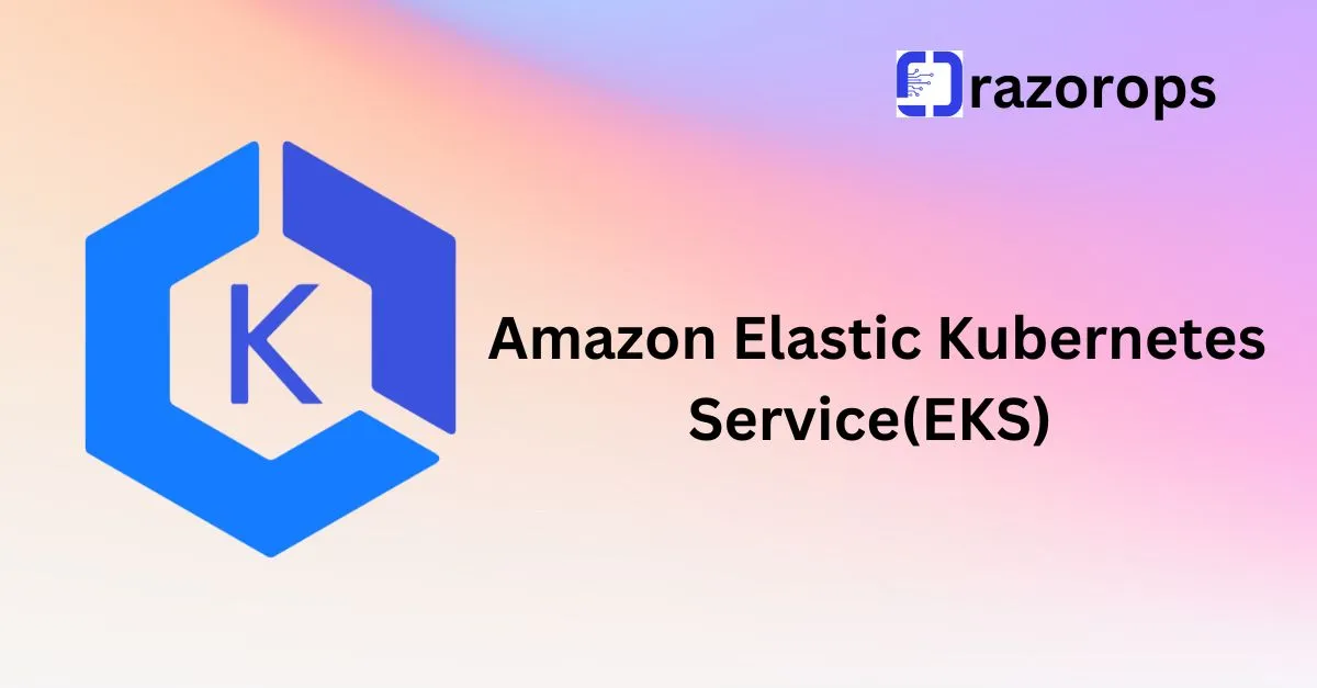 Amazon Elastic Kubernetes Service(EKS)