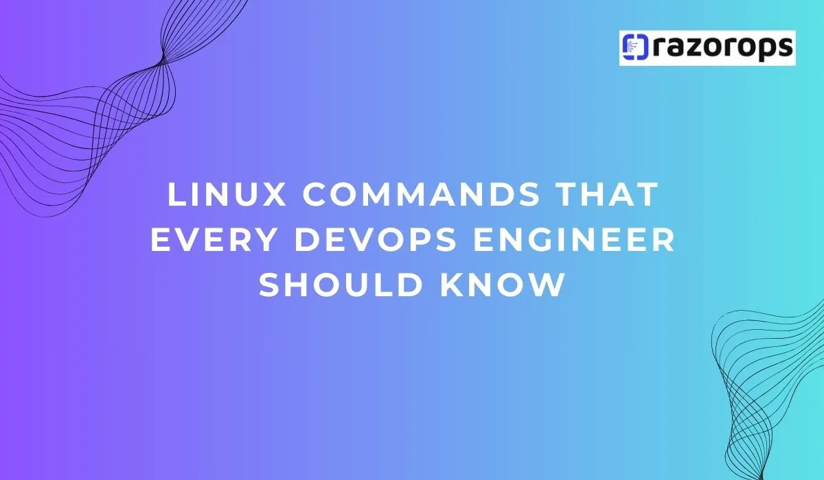 Linux commands that every DevOps engineer should know