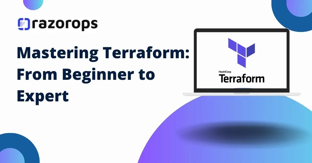 Mastering Terraform: From Beginner to Expert