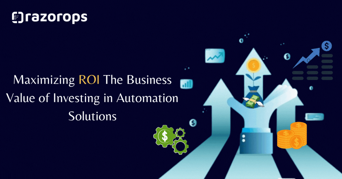 Maximizing ROI The Business Value of Investing in Automation Solutions