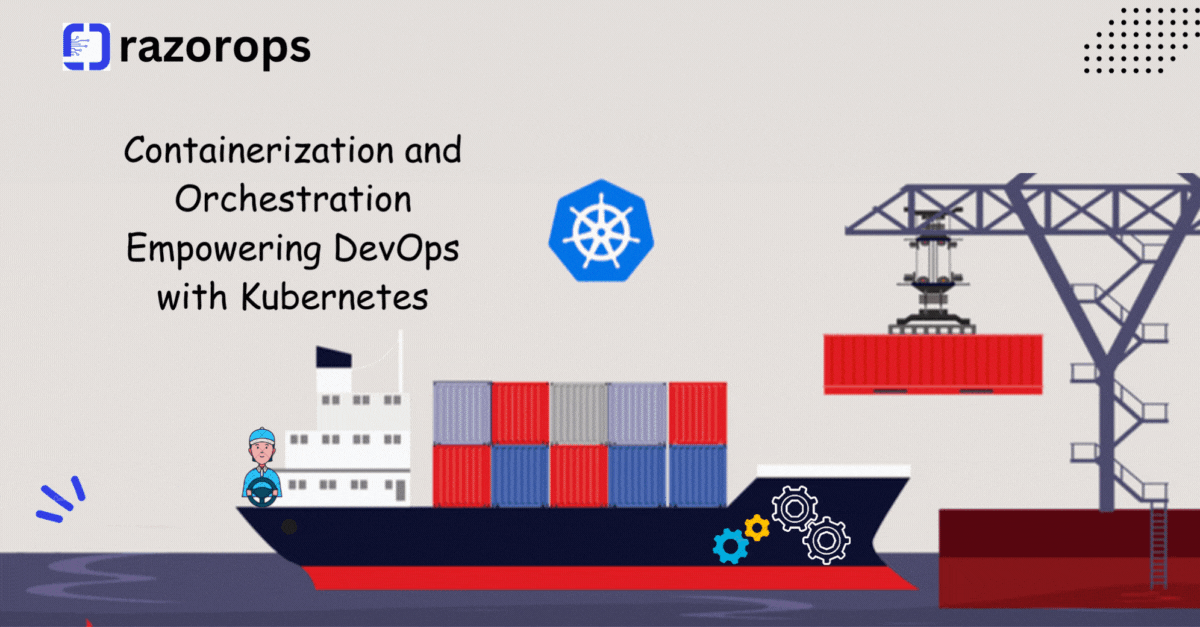 containerization-and-orchestration-empowering-devOps-with-kubernetes