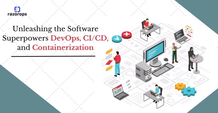 Unleashing the Software Superpowers DevOps, CI/CD, and Containerization