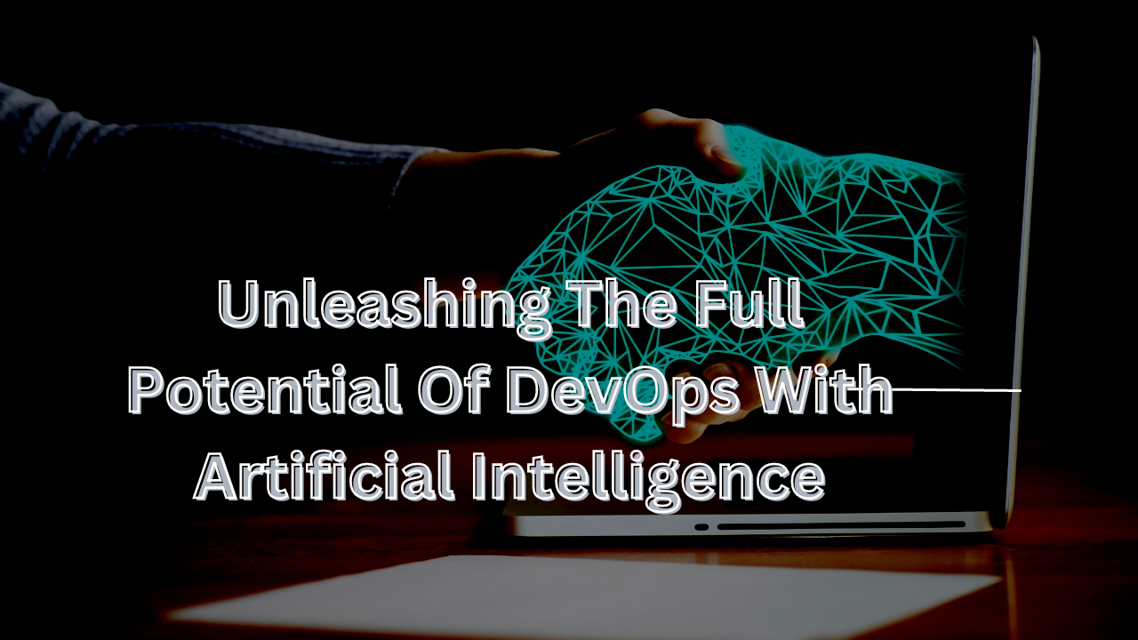 Unleashing The Full Potential Of DevOps With Artificial Intelligence. Subscribe to get the latest updates on container-native & DevOps news here.